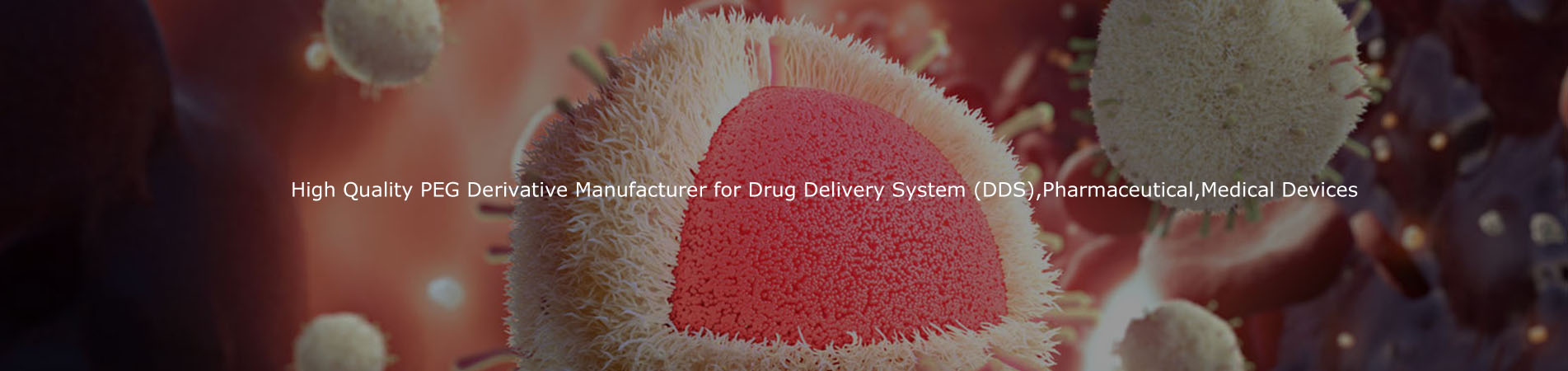 Nhà sản xuất phái sinh PEG chất lượng cao cho hệ thống phân phối thuốc (DDS), dược phẩm, thiết bị y tế